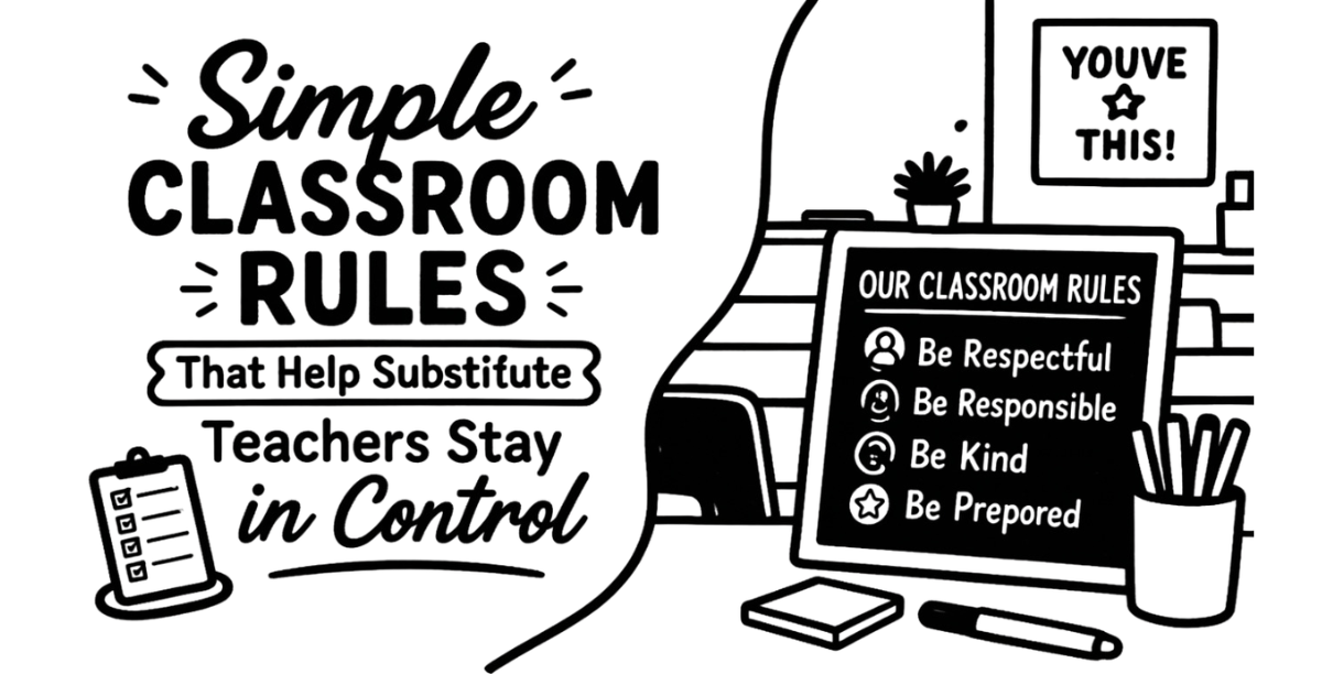 Simple Classroom Rules That Help Substitute Teachers